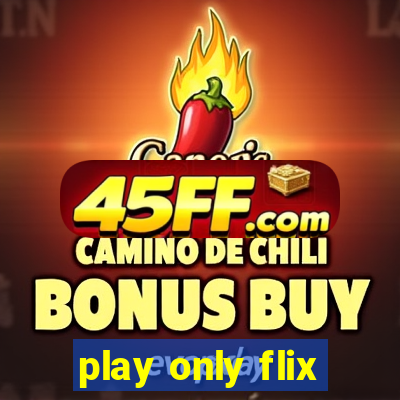 play only flix